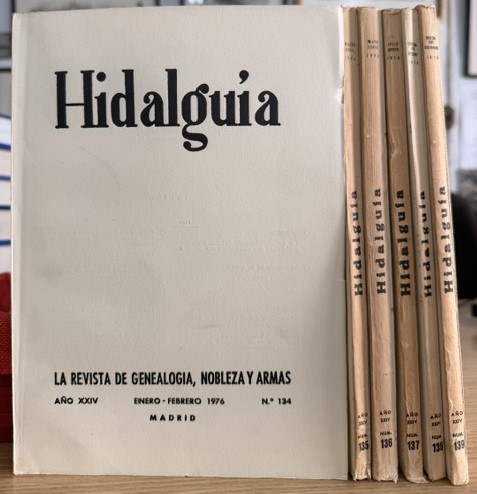 HIDALGUÍA, LA REVISTA DE GENEALOGIA, NOBLEZA Y ARMAS AÑO XXIV, 1976 NUM. 134-139