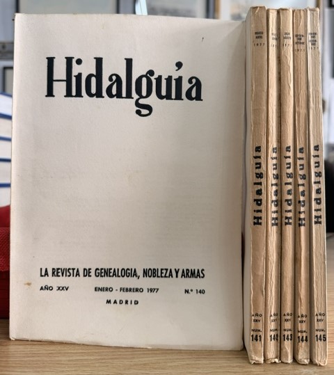 HIDALGUÍA, LA REVISTA DE GENEALOGIA, NOBLEZA Y ARMAS AÑO XXV, 1977 NUM. 140-145
