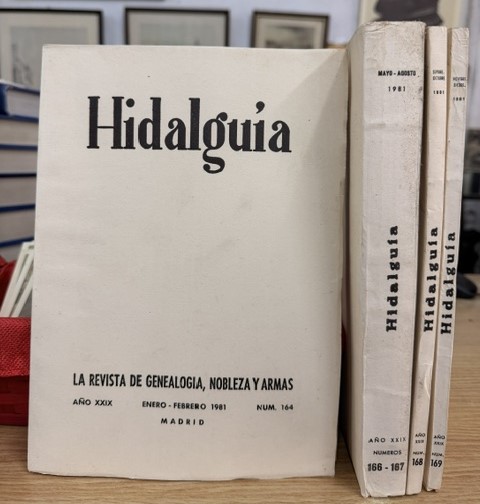 HIDALGUÍA, LA REVISTA DE GENEALOGIA, NOBLEZA Y ARMAS AÑO XXIX, 1981 NUM. 164-169