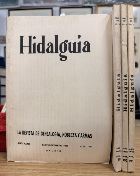 HIDALGUÍA, LA REVISTA DE GENEALOGIA, NOBLEZA Y ARMAS AÑO XXXIII, 1985 NUM. 188-193