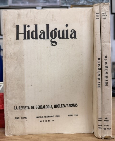 HIDALGUÍA, LA REVISTA DE GENEALOGIA, NOBLEZA Y ARMAS AÑO XXXIV, 1986 NUM. 194-197