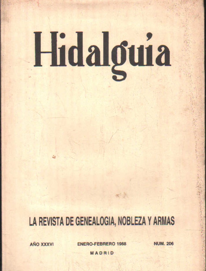 HIDALGUÍA, LA REVISTA DE GENEALOGIA, NOBLEZA Y ARMAS AÑO XXXVI, 1988 NUM. 206