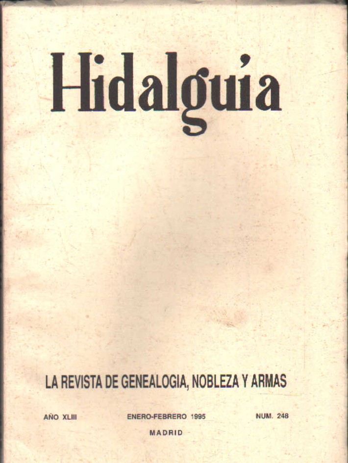 HIDALGUÍA, LA REVISTA DE GENEALOGIA, NOBLEZA Y ARMAS AÑO XLIII 1995 NUM. 248