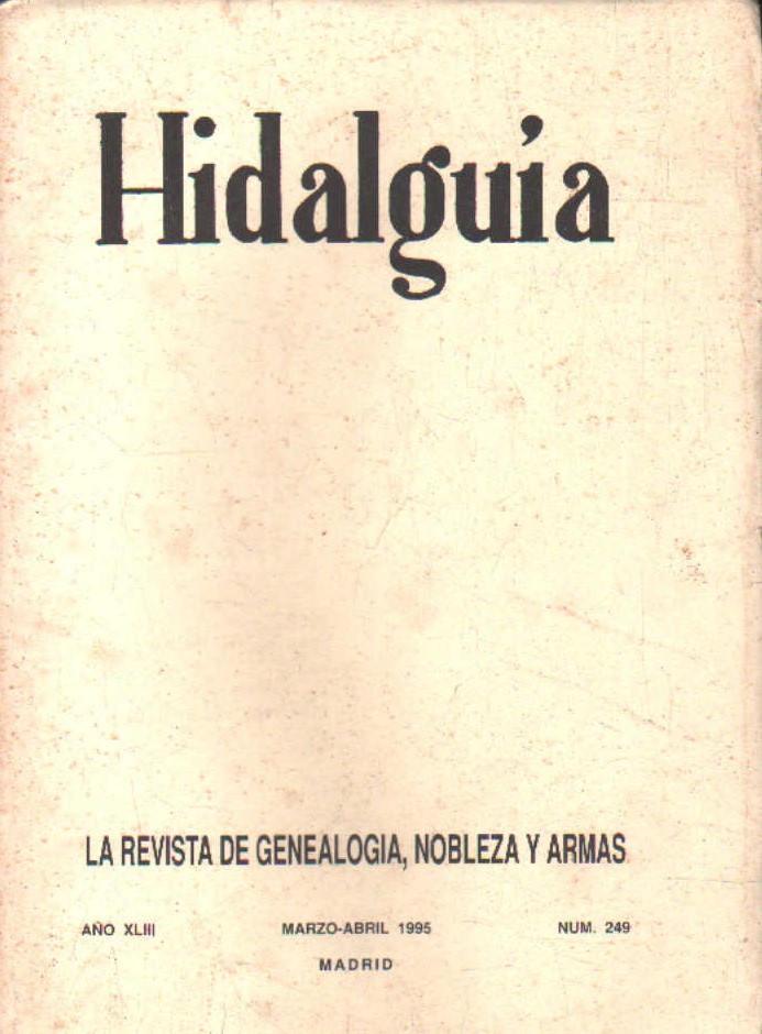 HIDALGUÍA, LA REVISTA DE GENEALOGIA, NOBLEZA Y ARMAS AÑO XLIII 1995 NUM. 249