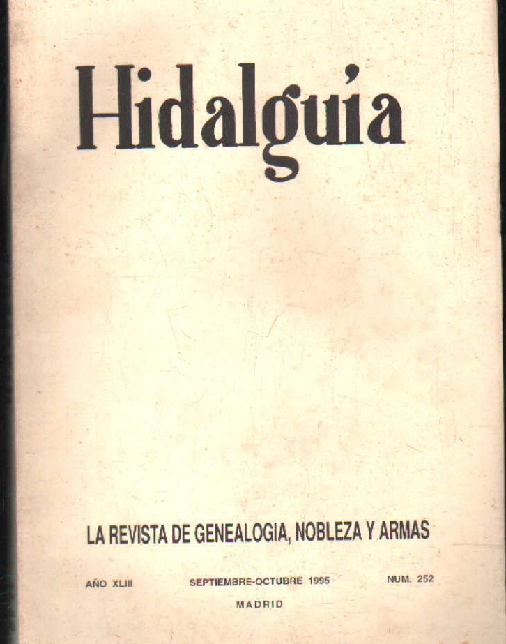 HIDALGUÍA, LA REVISTA DE GENEALOGIA, NOBLEZA Y ARMAS AÑO XLIII 1995 NUM. 252