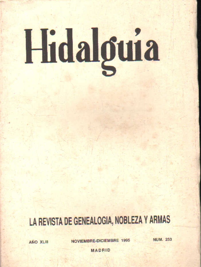 HIDALGUÍA, LA REVISTA DE GENEALOGIA, NOBLEZA Y ARMAS AÑO XLIII 1995 NUM. 253
