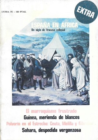 REVISTA HISTORIA 16. ESPAÑA EN AFRICA - UN SIGLO DE FRACASO COLONIAL