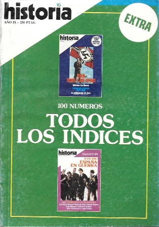 REVISTA HISTORIA 16. 100 NUMEROS TODOS LOS INDICES
