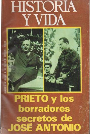 REVISTA HISTORIA Y VIDA - Nº 89 AÑO VIII - PRIETO Y LOS BORRADORES SECRETOS DE JOSE ANTONIO