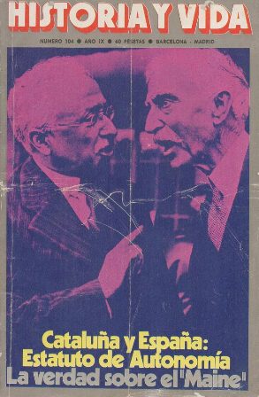 REVISTA HISTORIA Y VIDA Nº 104 AÑO IX - CATALUÑA Y ESPAÑA: ESTATUTO DE AUTONOMIA