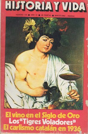 REVISTA HISTORIA Y VIDA Nº 105 AÑO IX - EL VINO EN EL SIGLO DE ORO