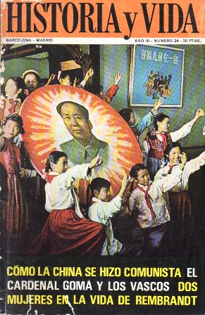 REVISTA HISTORIA Y VIDA Nº 24 AÑO III - COMO LA CHINA SE HIZO COMUNISTA