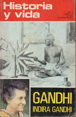 REVISTA HISTORIA Y VIDA Nº 47 AÑO V - GANDHI - INDIRA GANDHI