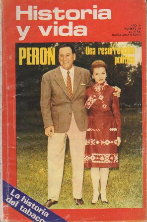REVISTA HISTORIA Y VIDA Nº 68 AÑO VI - PERON UNA RESURRECCION POLITICA