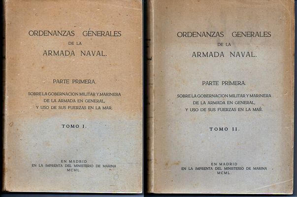 ORDENANZAS MILITARES DE LA ARMADA NAVAL. PARTE PRIMERA. DOS TOMOS.