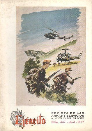 EJERCITO - REVISTA DE LAS ARMAS Y SERVICIOS  Nº 447 ABRIL 1977