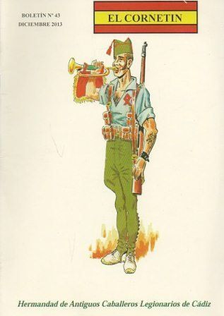 EL CORNETIN BOLETIN Nº 43, DICIEMBRE 2013 HDAD. ANTIGUOS CABALLEROS LEGIONARIOS DE CADIZ
