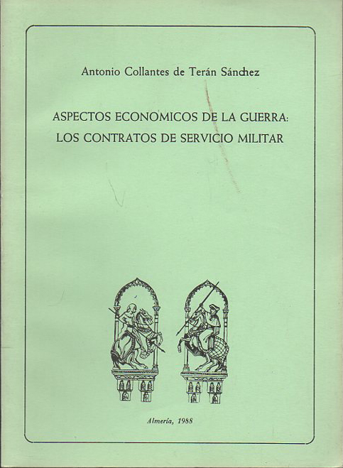 ASPECTOS ECONOMICOS DE LA GUERRA: LOS CONTRATOS DE SERVICIO MILITAR (SEPARATA)
