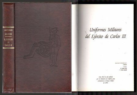 UNIFORMES MILITARES - EL EJERCITO DE CARLOS III