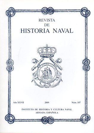 REVISTA DE HISTORIA NAVAL. AÑO XXVII 2009 Nº 107