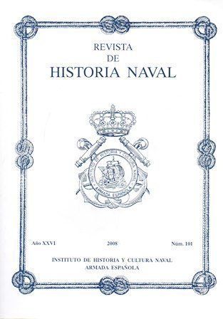 REVISTA DE HISTORIA NAVAL. AÑO XXVI 2008 Nº 101