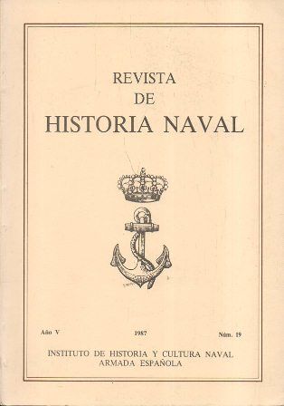 REVISTA DE HISTORIA NAVAL. AÑO V 1987 Nº 19