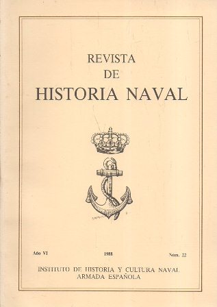 REVISTA DE HISTORIA NAVAL. AÑO VI 1988 Nº 22