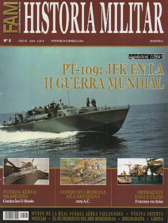 REVISTA HISTORIA MILITAR FAM Nº8 AÑO II 2009 PT-109: JFK EN LA II GUERRA MUNDIAL