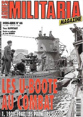 MAGAZINE ARMES MILITARIA HORS-SERIE Nº 66 - LES U-BOOTE AU COMBAT
