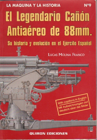 EL ELGENDARIO CAÑON ANTIAEREO DE 88 MM. SU HISTORIA Y EVILUCION EN EL EJERCITO ESPAÑOL