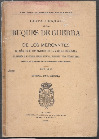 LISTA OFICIAL DE LOS BUQUES DE GUERRA Y DE LOS MERCANTES DE MAS DE 50 TONELADAS DE LA MARINA…