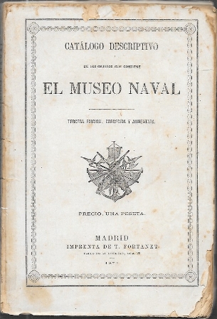 CATALOGO DESCRIPTIVO DE LOS OBJETOS QUE CONTIENE EL MUSEO NAVAL