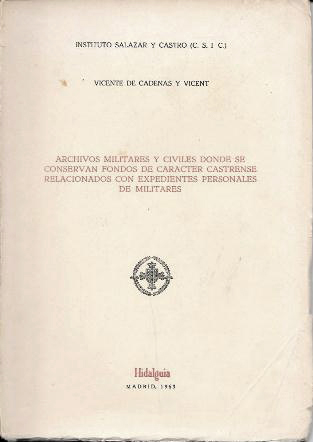 ARCHIVOS MILITARES Y CIVILES DONDE SE CONSERVAN FONDOS DE CARÁCTER CASTRENSE…