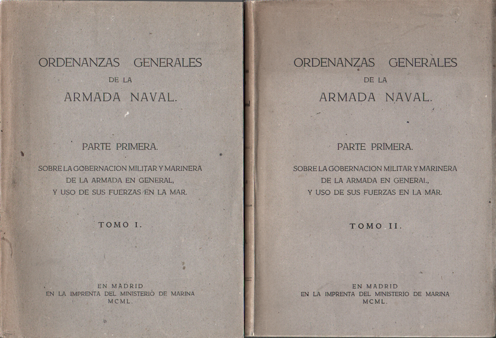 ORDENANZAS GENERALES DE LA ARMADA NAVAL - 2 TOMOS AÑO 1950