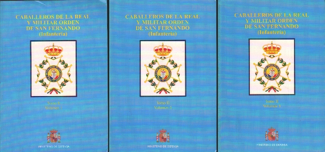 CABALLEROS DE LA ORDEN DE SAN FERNANDO (INFANTERIA) TOMO II VOLUMEN 1, 2 Y 3