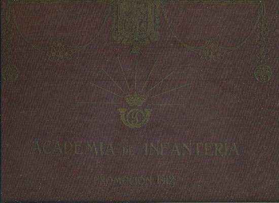 ACADEMIA DE INFANTERIA PROMOCION 1912