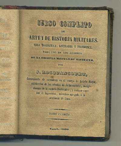 BIBLIOTECA MILITAR PORTATIL --CURSO COMPLETO DE HISTORIA Y ARTES MILITARES (TOMO CUARTO)