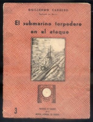 EL SUBMARINO TORPEDERO EN EL ATAQUE.