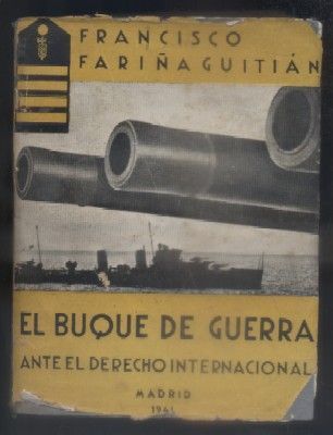 EL BUQUE DE GUERRA ANTE EL DERECHO INTERNACIONAL.