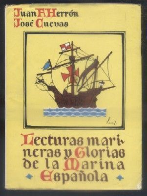 LECTURAS MARINERAS Y GLORIAS DE LA MARINA ESPAÑOLA.