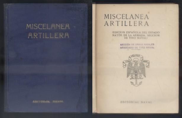 MISCELANEA ARTILLERA. EDICION ESPAÑOLA DE LA ARMADA. SECCION DE TIRO NAVAL.