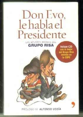 DON EVO,LE HABLA EL PRESIDENTE. LAS MEJORES BROMAS DEL GRUPO RISA