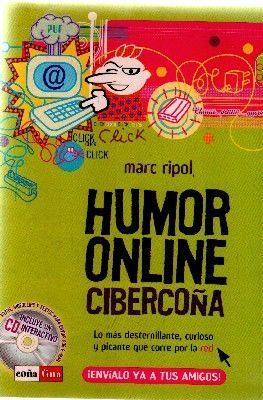 HUMOR ON LINE CIBERCOÑA. LO MAS DESTERNILLANTE, CURIOSO Y PICANTE QUE CORRE POR LA RED.