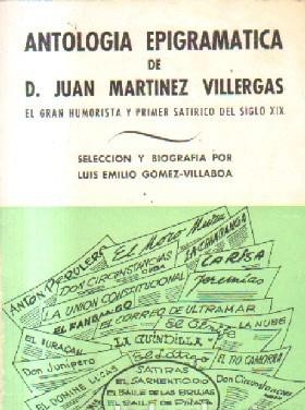 ANTOLOGIA EPIGRAMATICA. EL GRAN HUMORISTA SATIRICO DEL SIGLO XIX.