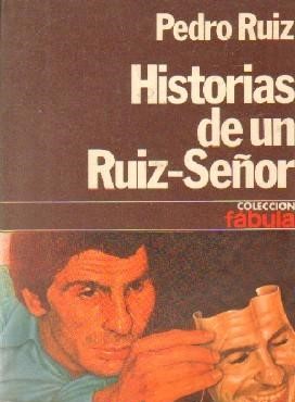 HISTORIAS DE UN RUIZ-SEÑOR