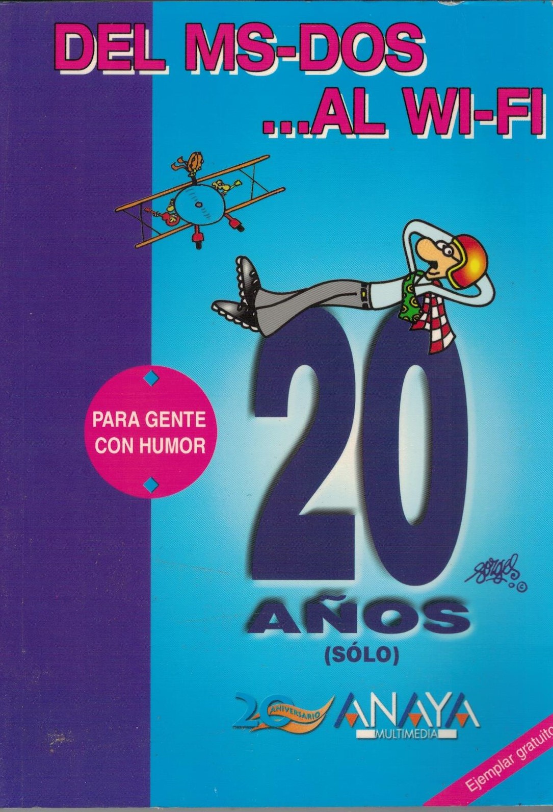 DEL MS-DOS… AL WIFI. 20 AÑOS (SOLO)