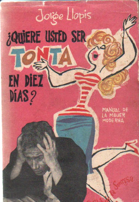 ¿QUIERE USTED SER TONTA EN DIEZ DÍAS?