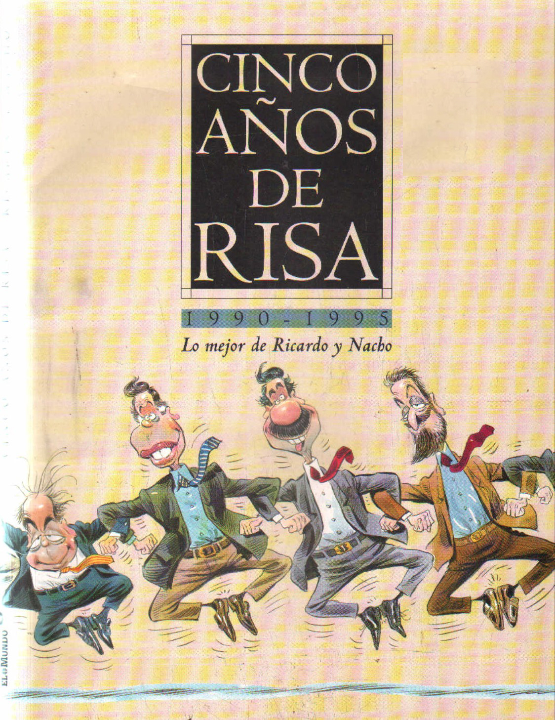 CINCO AÑOS DE RISAS 1990-1995. LO MEJOR DE RICARDO Y NACHO