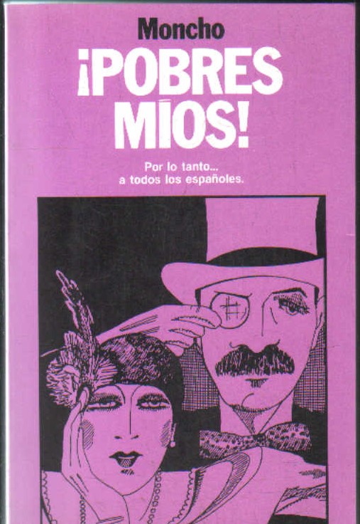 ¡POBRES MIOS" POR LO TANTO…A TODOS LOS ESPAÑOLES