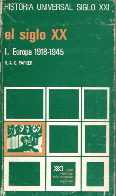 HISTORIA UNIVERSAL SIGLO XXI Nº 34. EL SIGLO XX, EUROPA 1918-1945